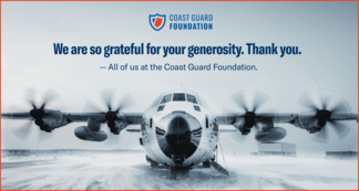 We are so grateful for your generosity. Thank you. All of us at the Coast Guard Foundation.